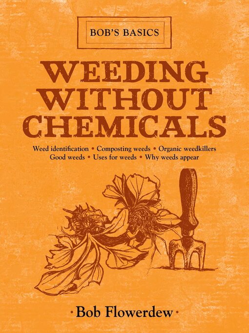 Title details for Weeding Without Chemicals by Bob Flowerdew - Available